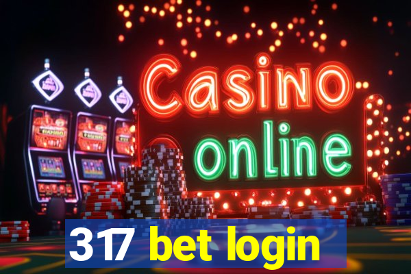 317 bet login